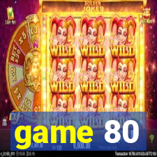 game 80